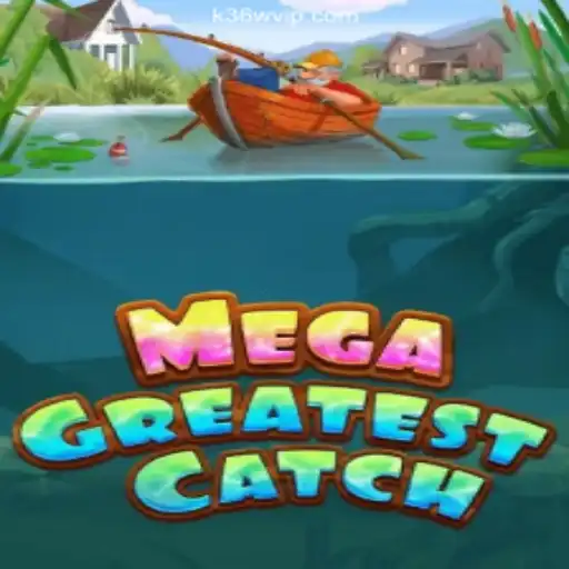MegaGreatestCatch: Dive into Excitement and Fun with K36W.COM